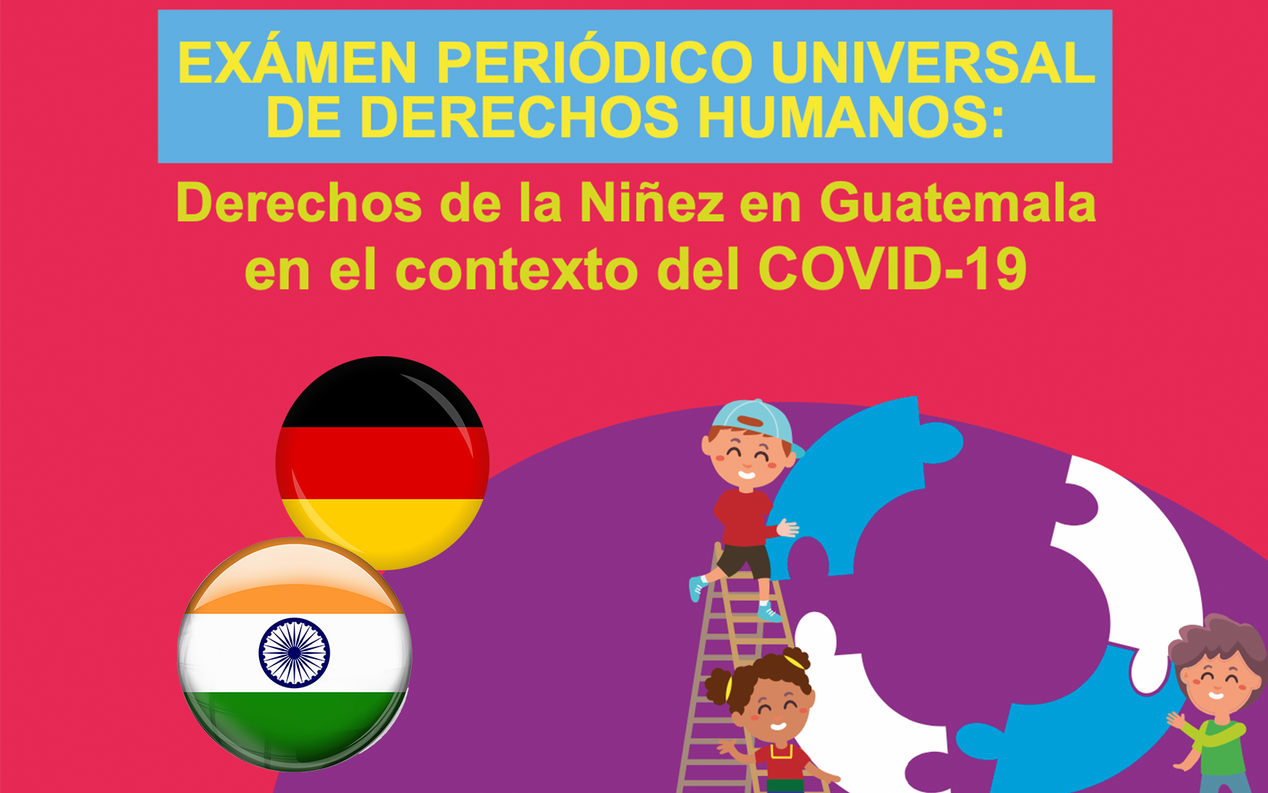 En este momento estás viendo Embajada de India y Alemania reciben al sector niñez, en su visita para la incidencia política en el contexto del Examen Periódico Universal de Derechos Humanos